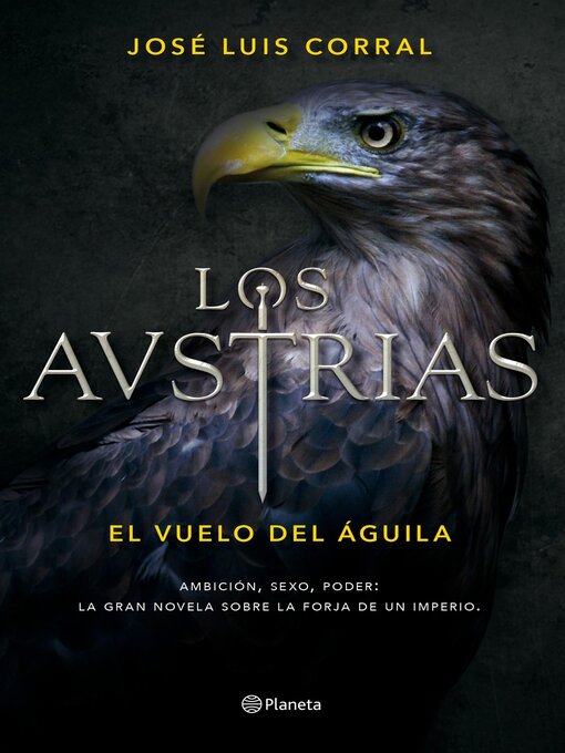 Title details for Los Austrias. El vuelo del águila by José Luis Corral - Available